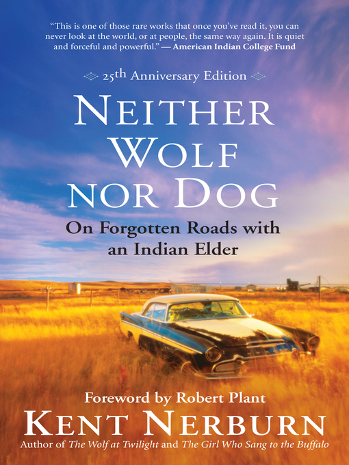 Title details for Neither Wolf nor Dog by Kent Nerburn - Available